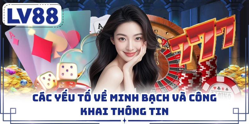 Các yếu tố về minh bạch và công khai thông tin